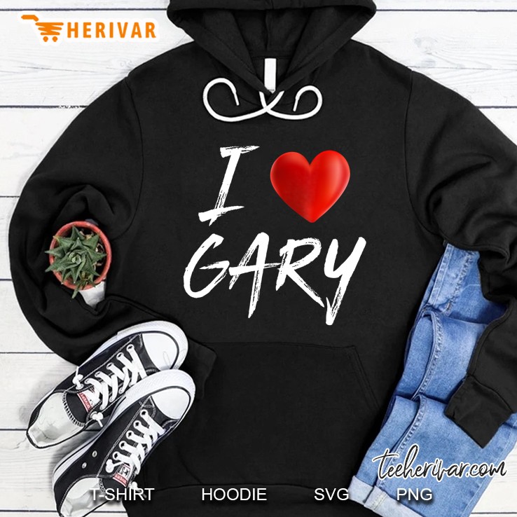 I Love Heart Gary Family Name Hoodie