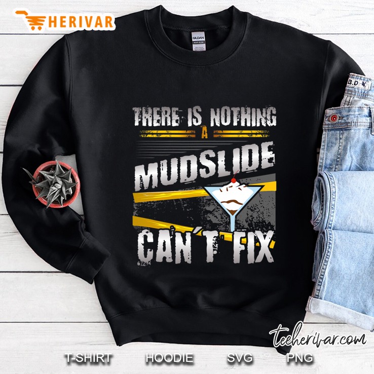 There Is Nothing A Mudslide Can