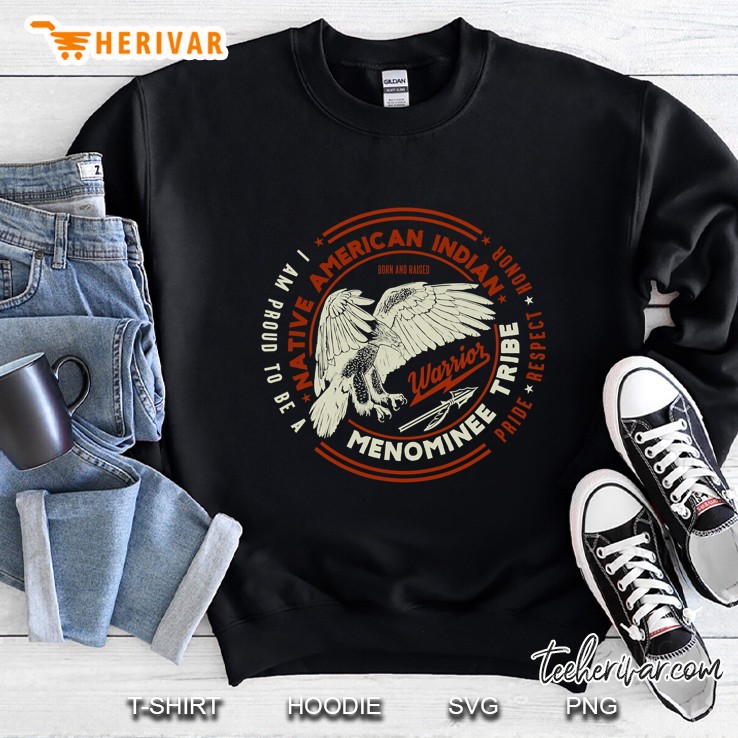 Menominee Tribe Native American Indian Proud Respect Honor Sweatshirt