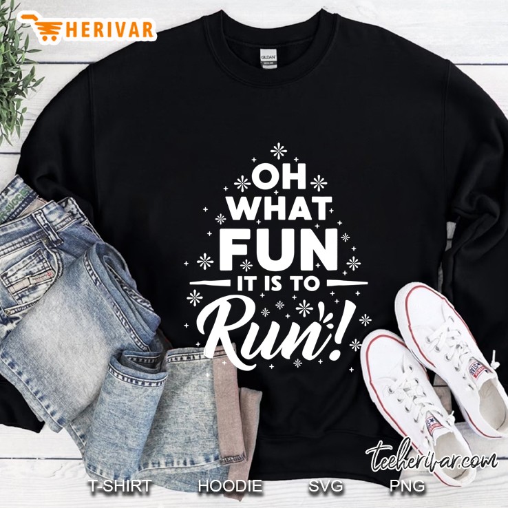 Oh What Fun It Is To Run! Sweatshirt