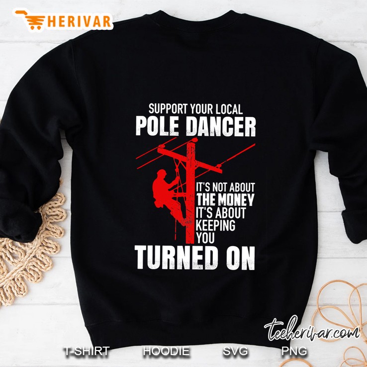 Support Your Local Pole Dancer Lineman Sweatshirt