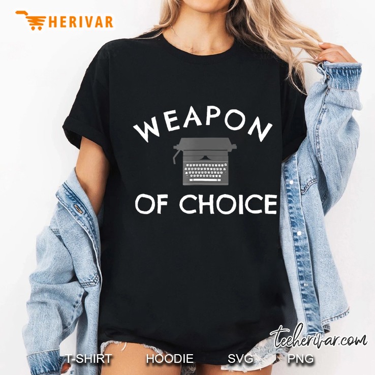 Writers , Typewriter Weapon Of Choice Tee Funny Ladies Tee