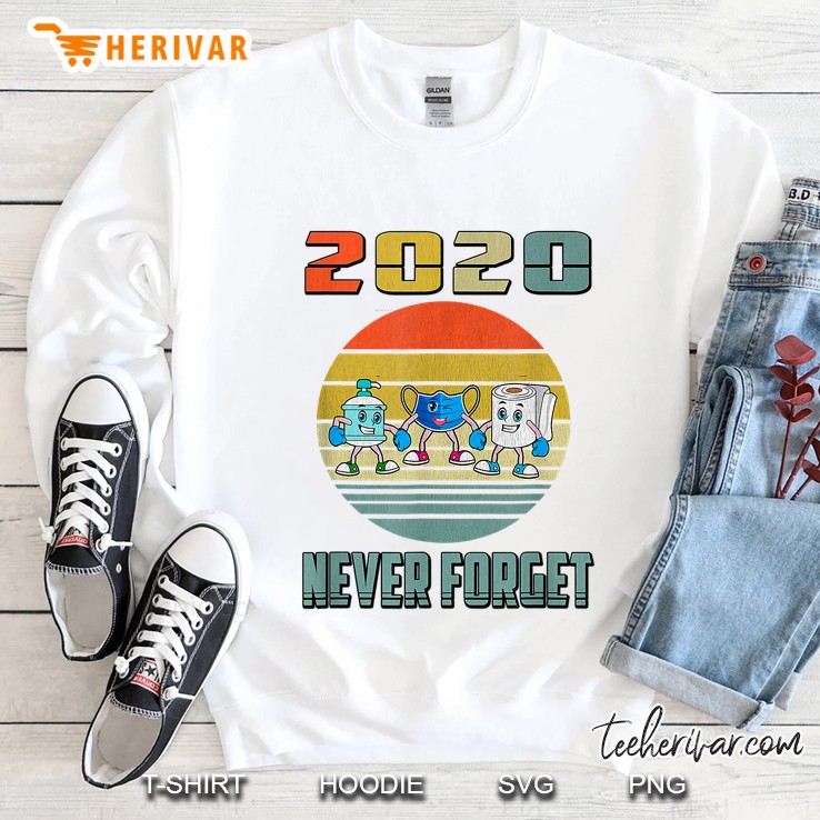 2020 Never Forget Funny Retro Vintage Mask Toilet Paper Sweatshirt