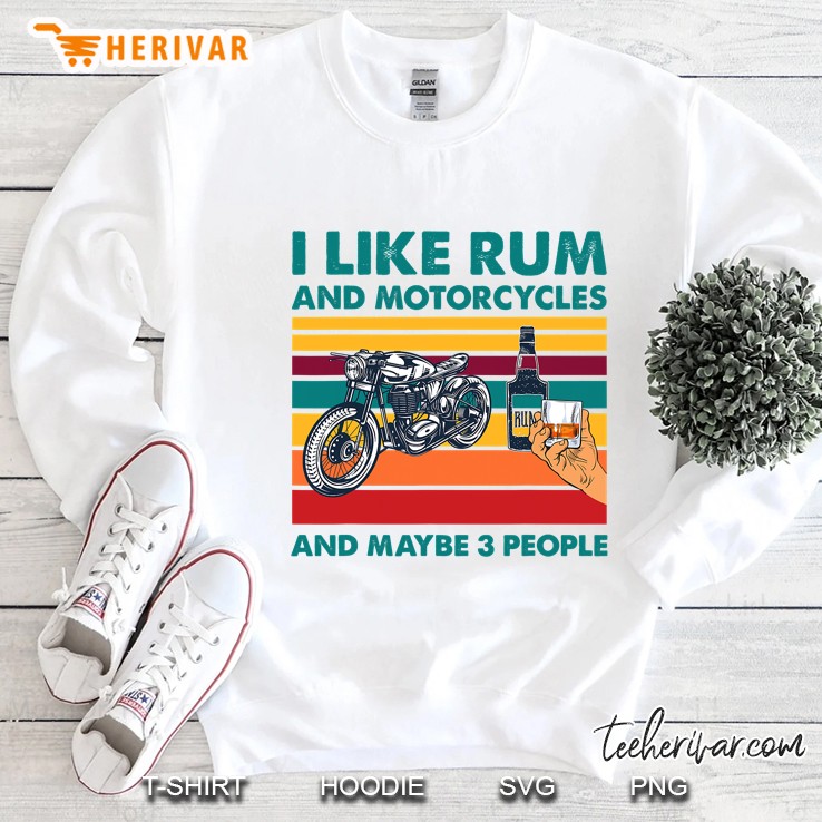 Mens I Like Rum And Motorcycles And Maybe 3 People Sweatshirt