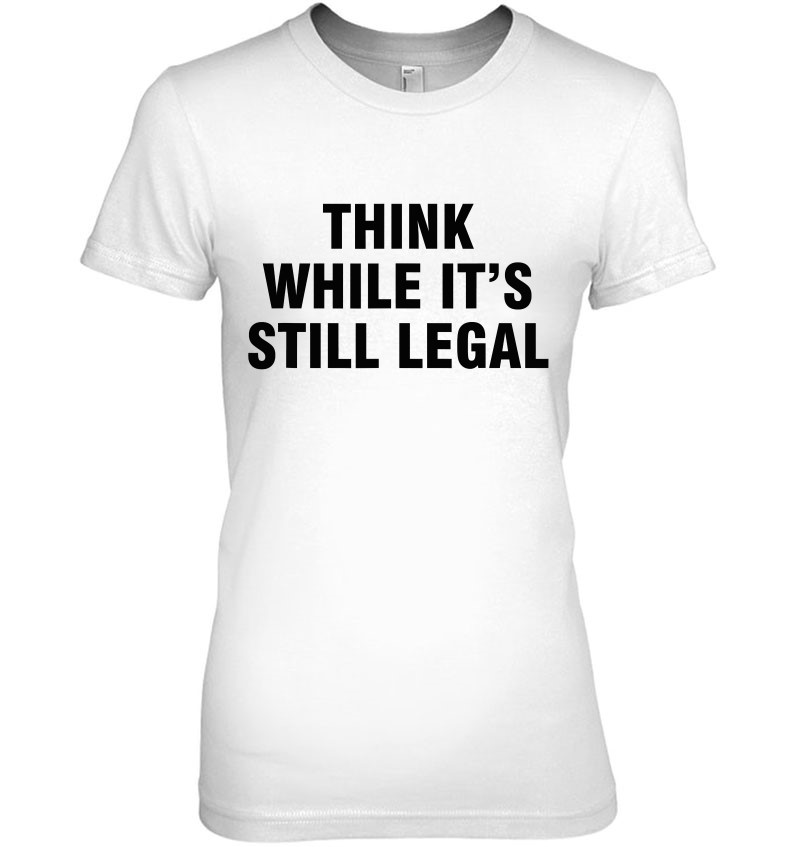 Think While It's Still Legal Mugs