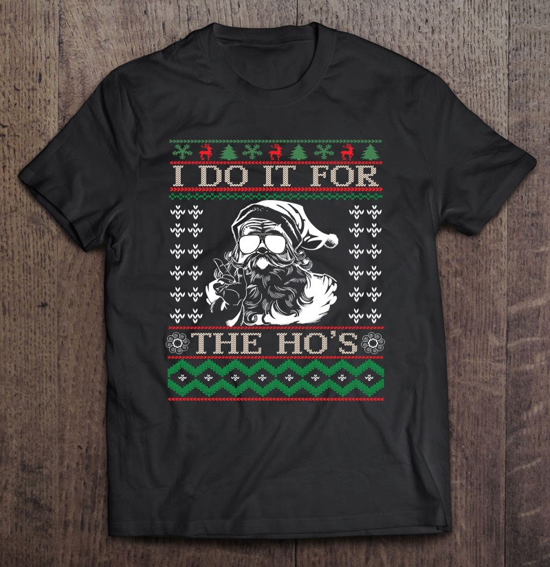 I Do It For The Hos Christmas Hos Santa Hos Xmas Gif Idea T-Shirts, Hoodies, SVG & PNG | TeeHerivar