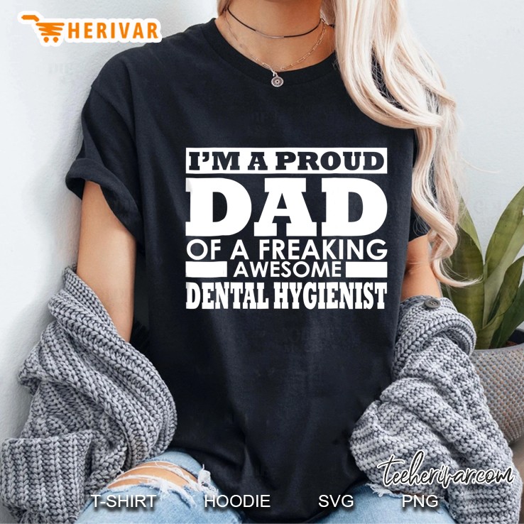 Mens Funny Proud Dad Dental Hygienist Gift Ladies Tee