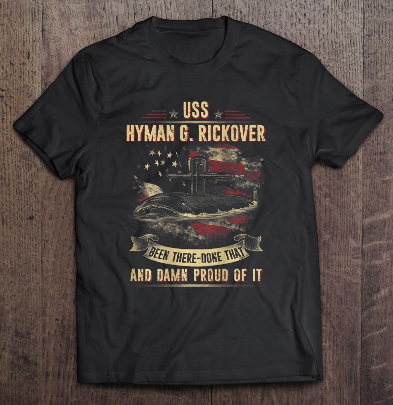 Uss Hyman G. Rickover (Ssn-709) T-Shirts, Hoodies, SVG & PNG | TeeHerivar