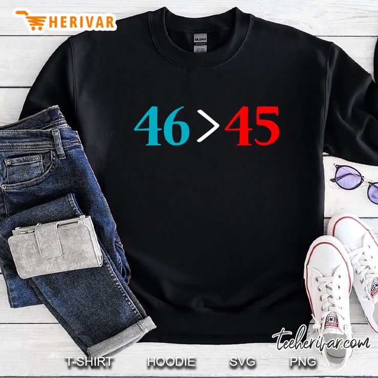46 Superior Than 45 Democrats & Liberals Usa Funny Gift Sweatshirt