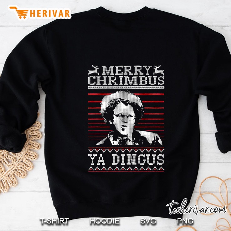 Merry Chrimbus Christmas Ya Dingus Sweatshirt