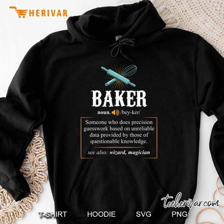 Baker S Definition I Funny Baking Tshirts Hoodie