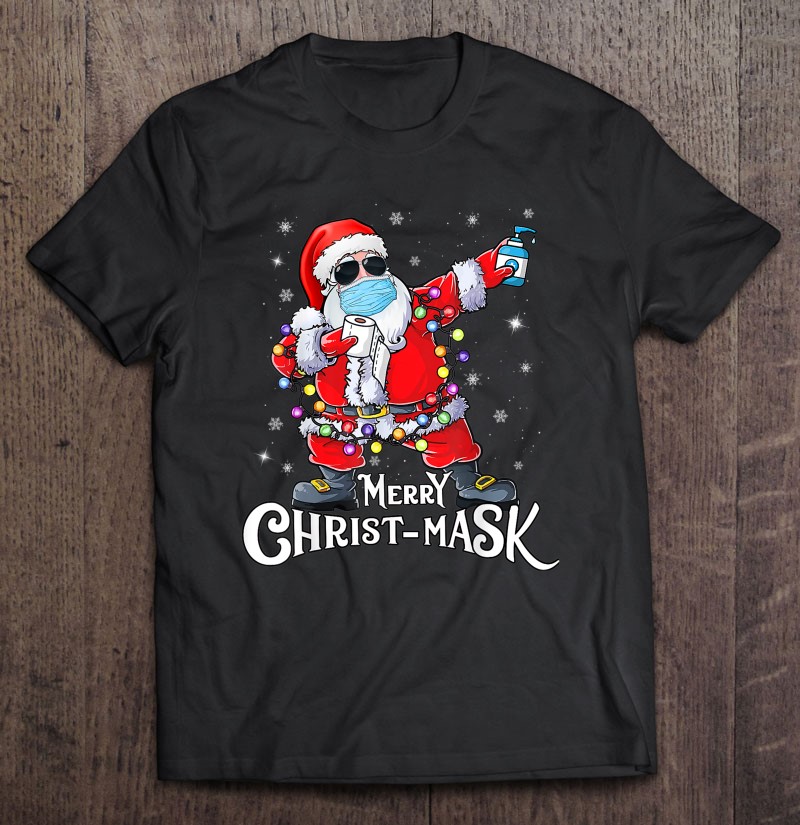 Dabbing Santa Merry Christ-Mask Christmas 2020 Family Shirt
