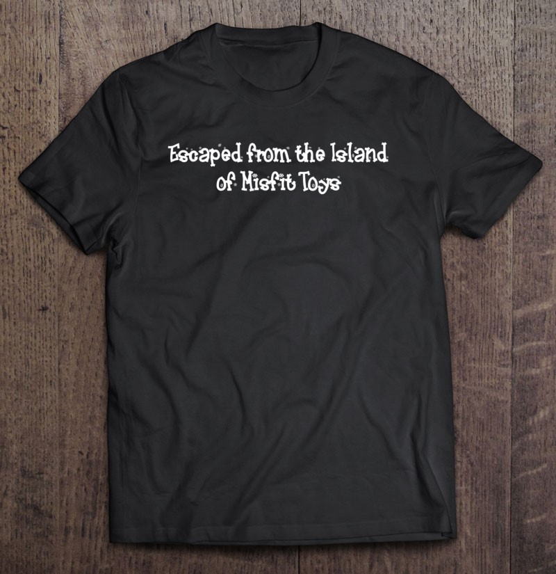 protect spoon Opera Escaped From The Island Of Misfit Toys Shirt | TeeHerivar