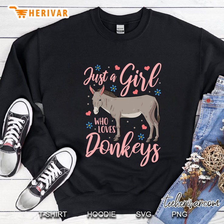 Donkey Just A Girl Who Loves Donkeys Funny Donkey Lover Gift Sweatshirt
