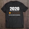 Funny 2020 Very Bad Would Not Recommend Gift Tee