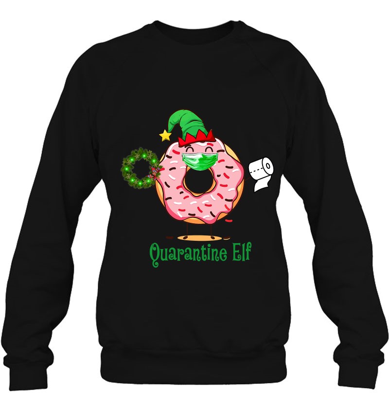Funny Donut 2020 Quarantine Christmas Elf Face Mask Quote Sweatshirt
