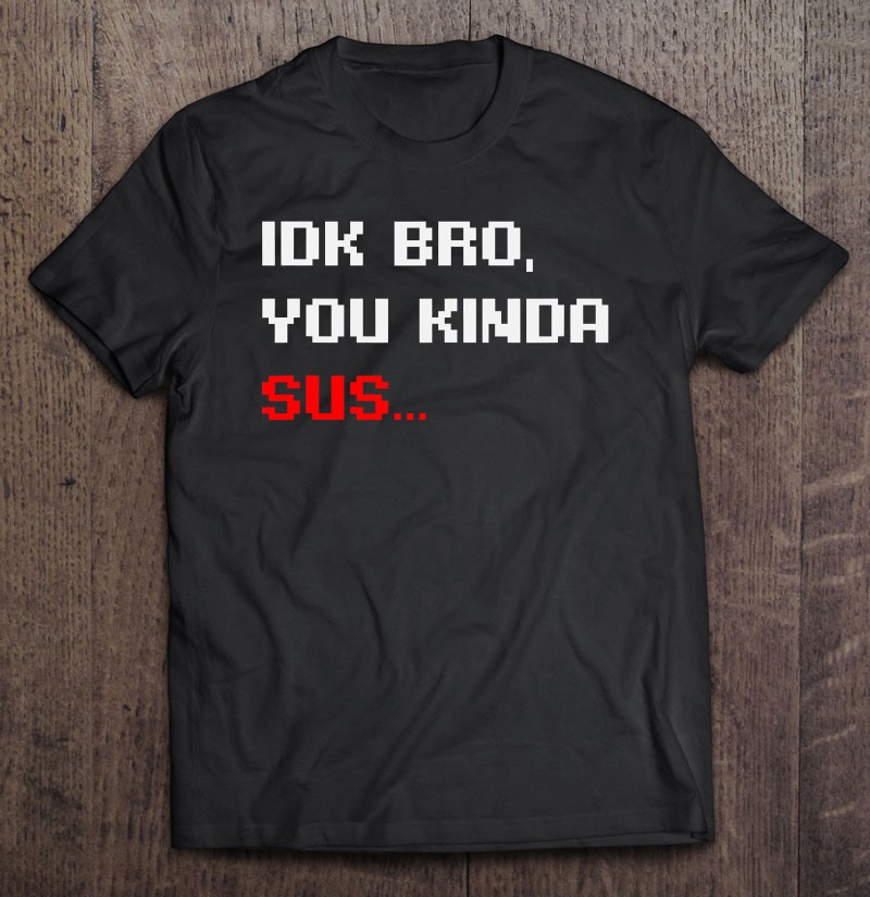Sus Gaming Meme Impostor Kinda Sus Video Gamer Gift Sus Premium T-Shirt