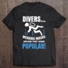 Funny Scuba Diving Shirts Mask Pun Gift For Scuba Diver Tee