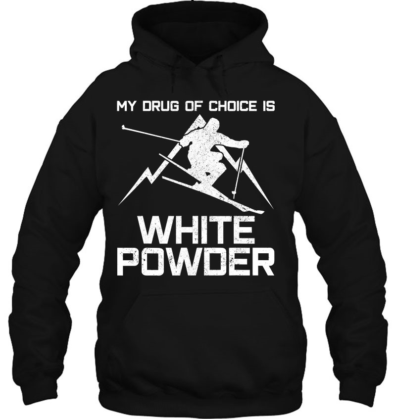 Ski My Drug Of Choic Skiing Ski Tops T-Shirt Funny Novelty Womens tee 