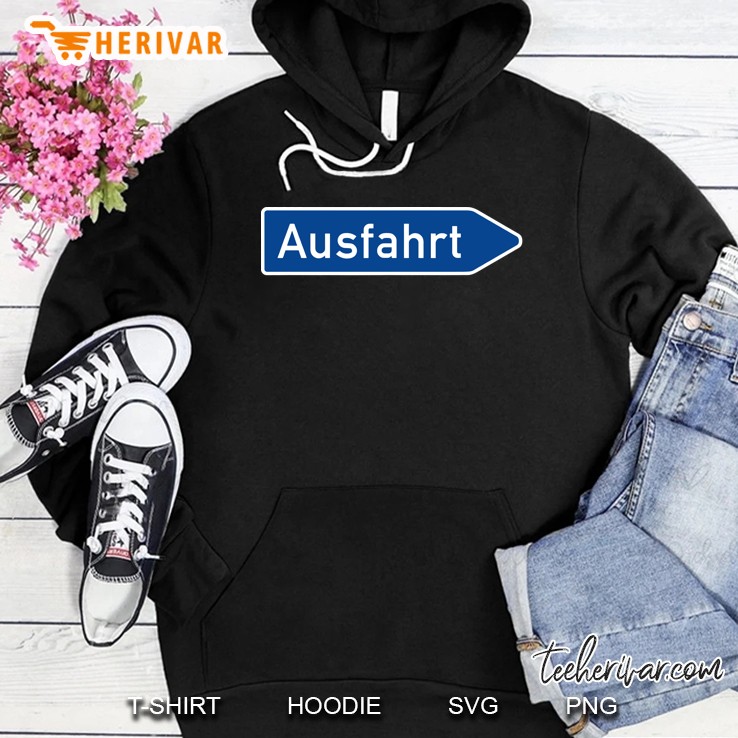 Ausfahrt Funny German Word Exit Sign Hoodie