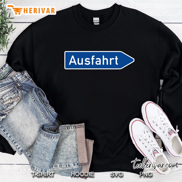 Ausfahrt Funny German Word Exit Sign Sweatshirt
