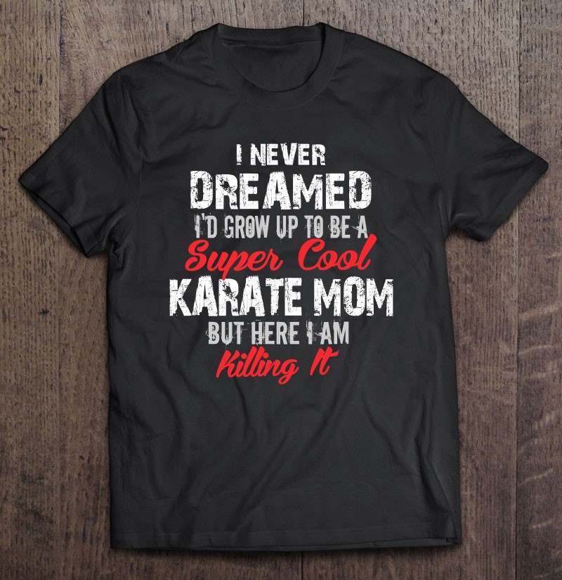 Karate Mom Shirts For Women Don't Make Me Use My Karate Mom Voice Throw Pillow 16x16 Multicolor