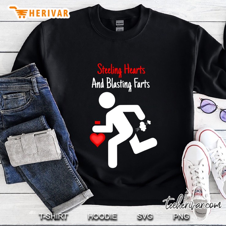 Stealing Hearts And Blasting Farts Funny Gift Sweatshirt