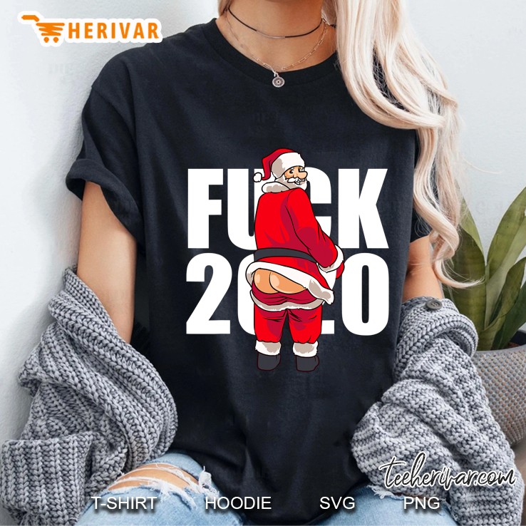 Fuck 2020 Funny Adult Swearing Christmas Santa 2020 Sucks Ladies Tee