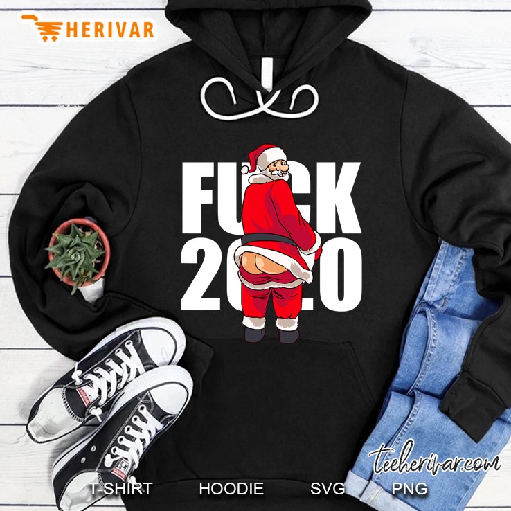 Fuck 2020 Funny Adult Swearing Christmas Santa 2020 Sucks Hoodie