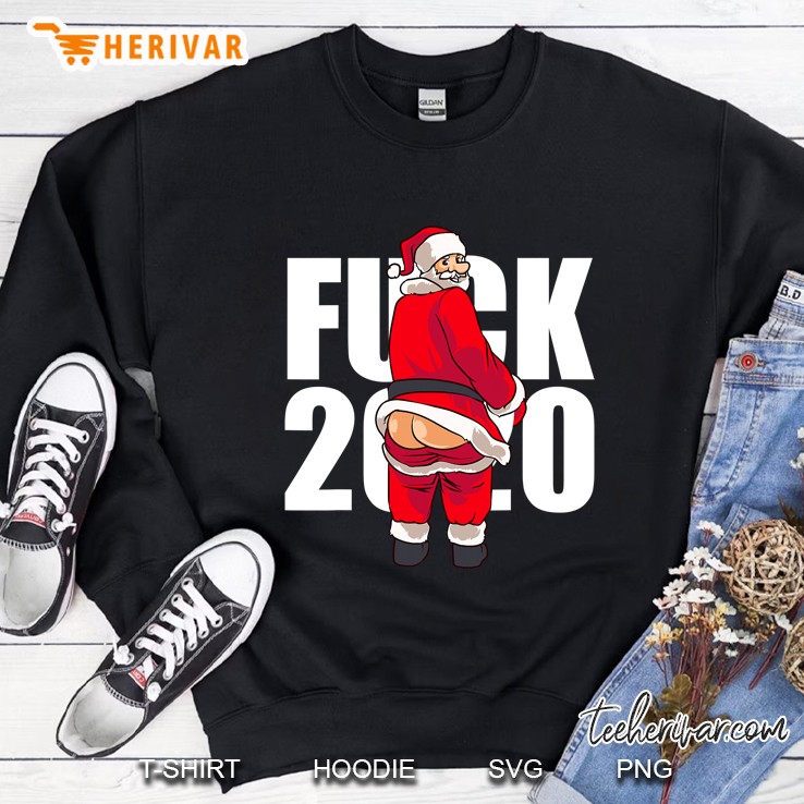 Fuck 2020 Funny Adult Swearing Christmas Santa 2020 Sucks Sweatshirt
