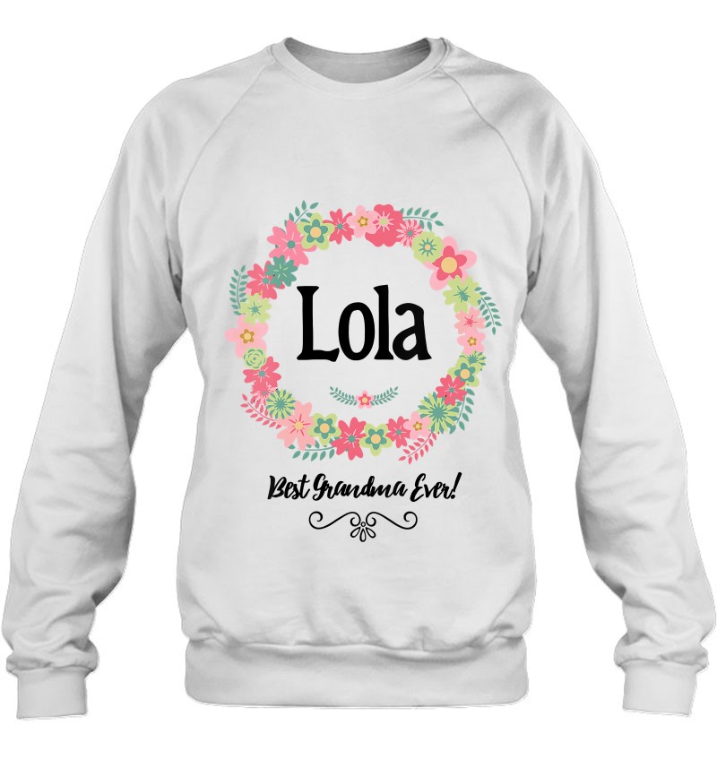 Best Lola Ever Filipino Grandmother Sweatshirt