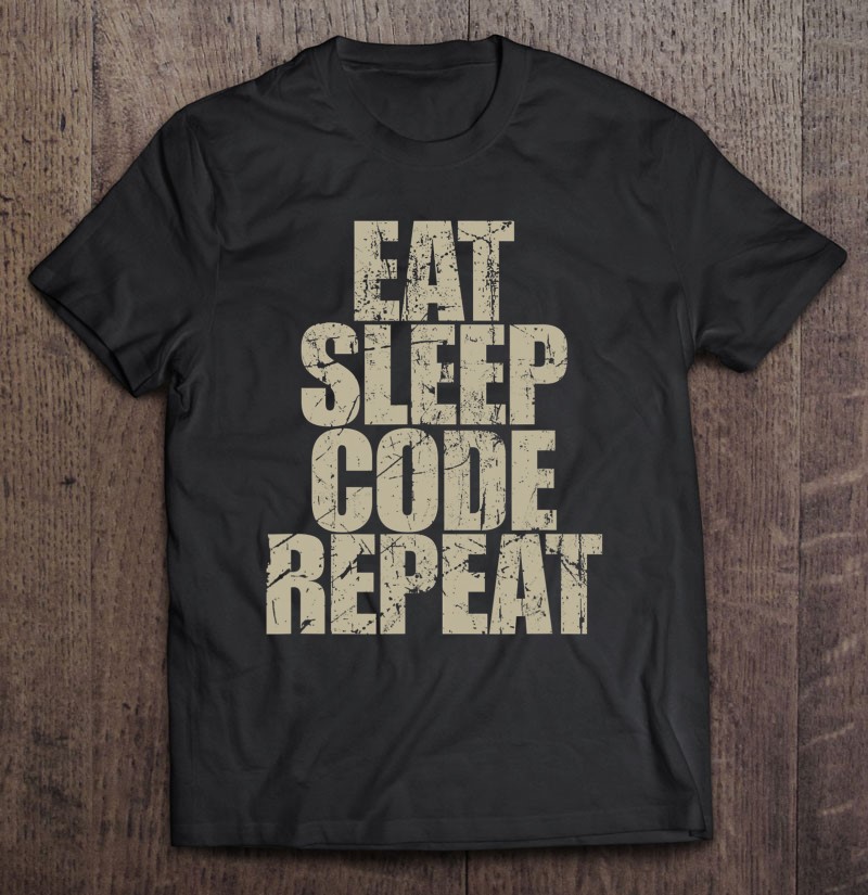 Eat Sleep Code Repeat Programmer