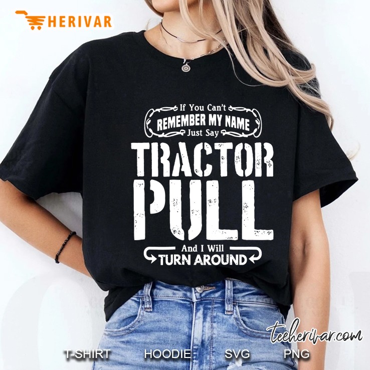 Just Say Tractor Pull Shirt I
