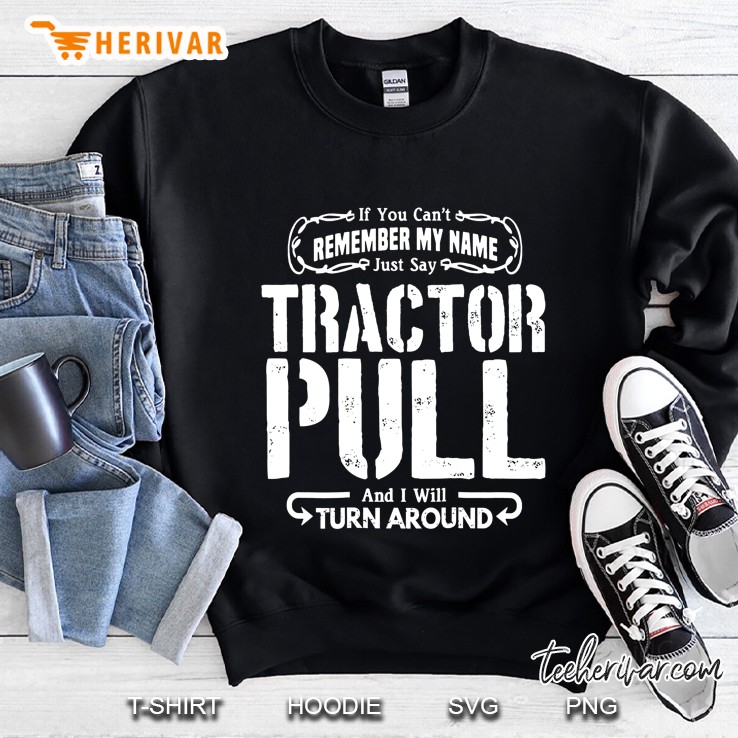 Just Say Tractor Pull Shirt I