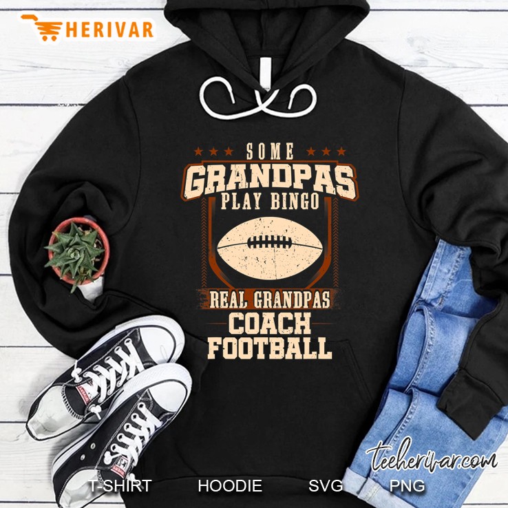 Mens Some Grandpas Play Bingo Real Grandpas Coach Football Hoodie