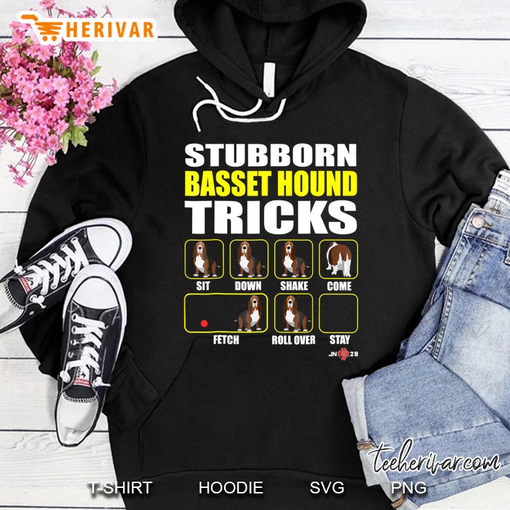 Basset Hound Shirt Stubborn Basset Hound Tricks Hoodie