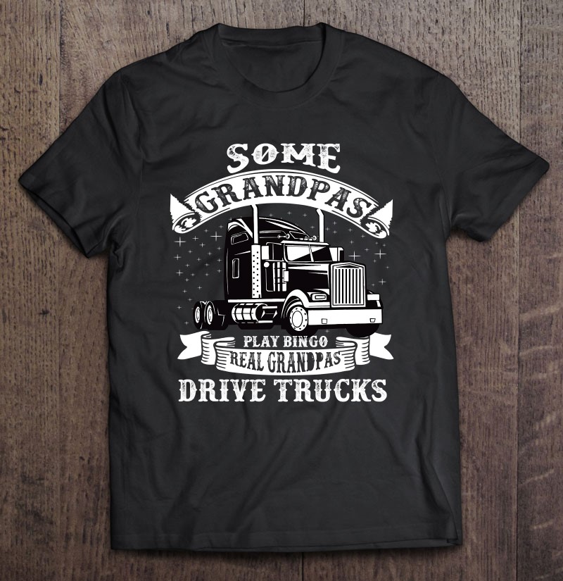 Grandpa T-Shirt/ trucker shirt/semi-truck/truck driver/gift for Grandpa/ gift for him/adult sizes/ plus sizes/ mens'shirt