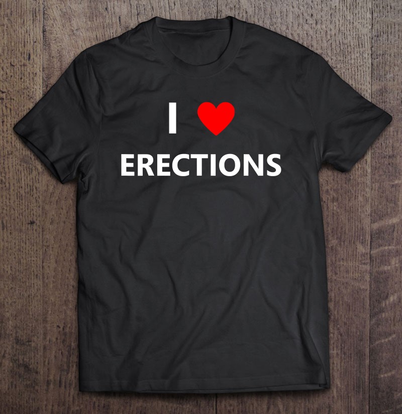 I Heart Love Erections Dick Cock Penis Funny Adult Sex Gift
