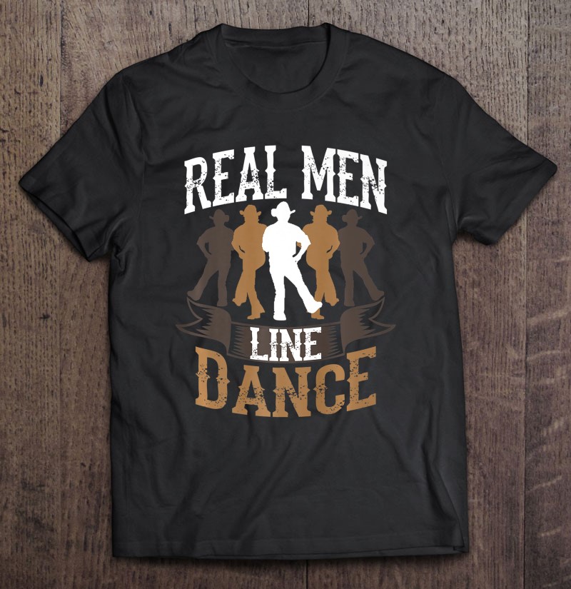 Cool Real Men Line Dance Funny Country Dancing Dad Gift Premium Shirt