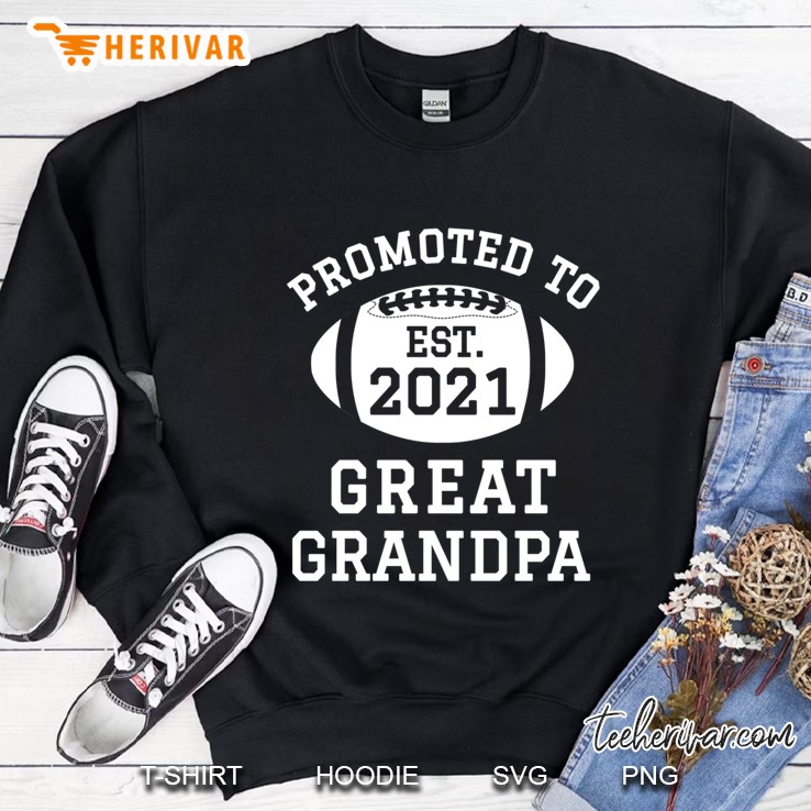 Promoted To Great Grandpa 2021 New Grandpa Sweatshirt
