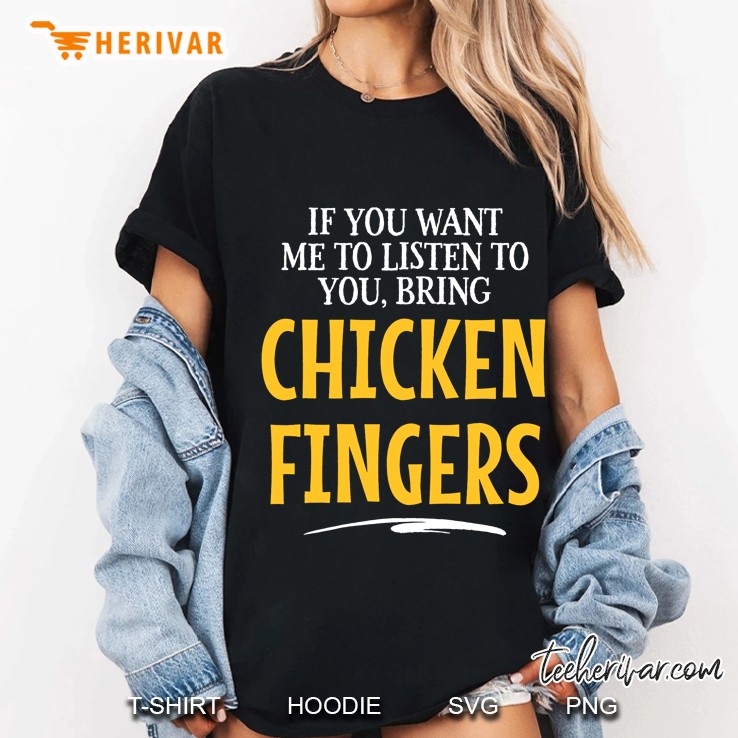 Bring Chicken Fingers Food Drinking Shirts For Women Men Ladies Tee