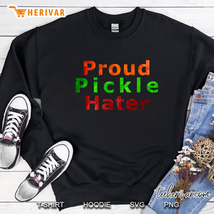 Funny Hate Pickles Gift Sweatshirt