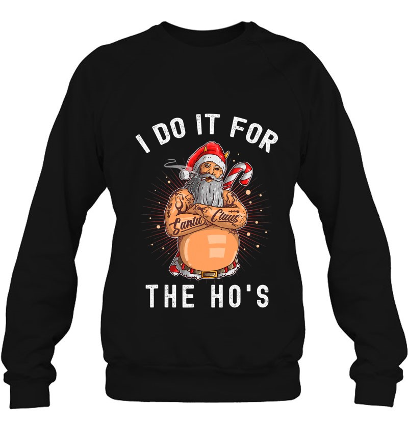 I Do It For The Ho's Funny Christmas Pajama Holiday Mood Gif