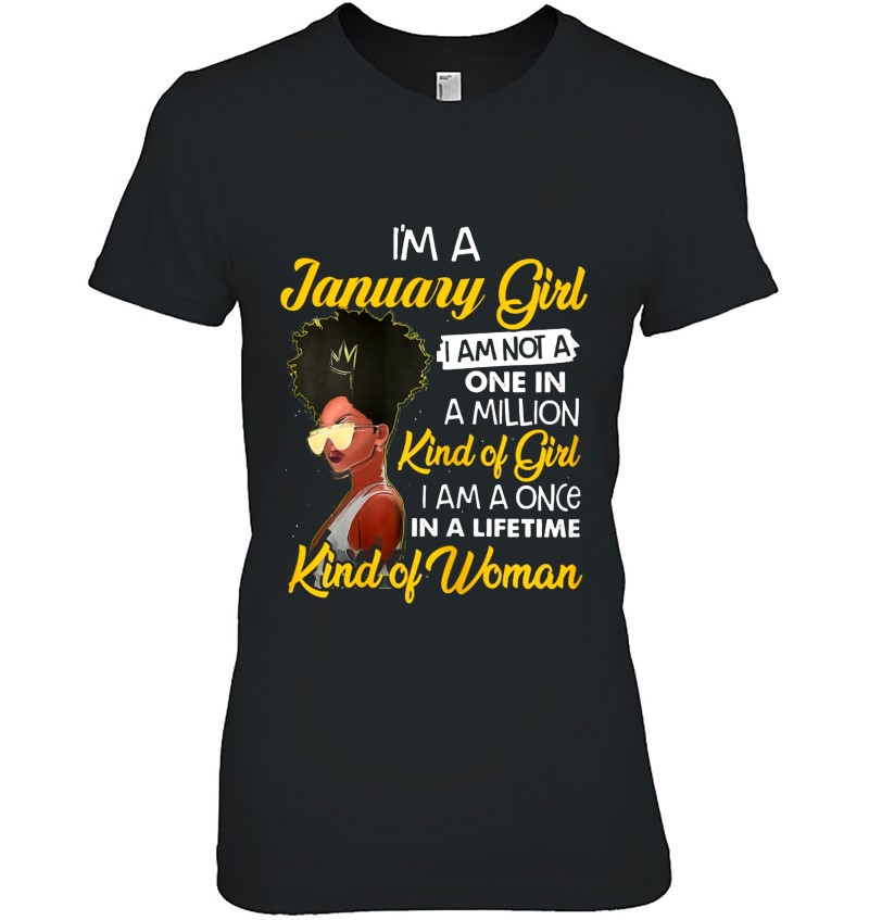 As A January Girl I Am The Kind of Woman Women Sweatshirt tee 