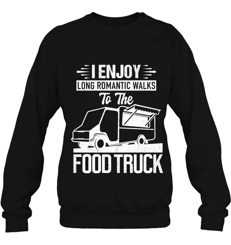 I Enjoy Romantic Walks To The Food Truck Foodie Truck Gift Premium Mugs