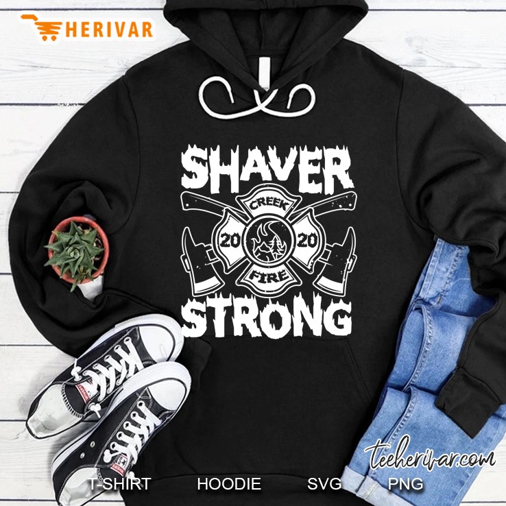 Shaver Strong Creek Fire 2020 Ver2 Hoodie