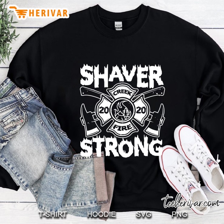 Shaver Strong Creek Fire 2020 Ver2 Sweatshirt