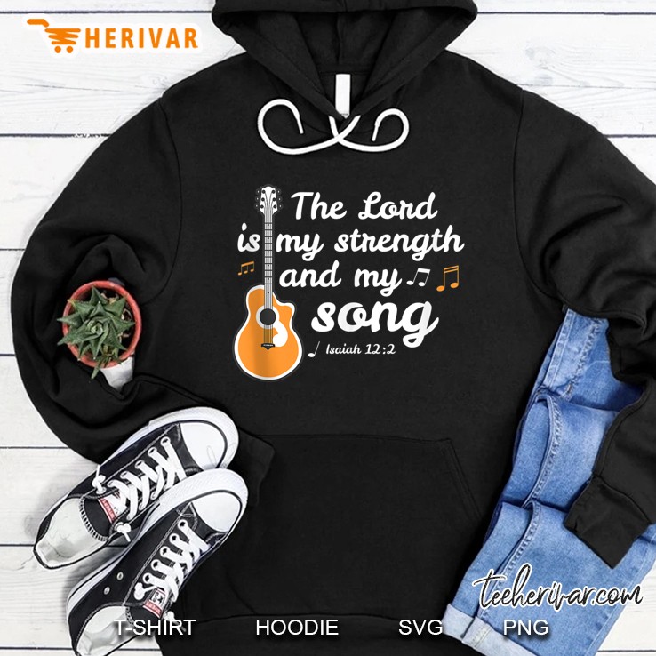 The Lord Is My Strength Song - Christian Musician Hoodie
