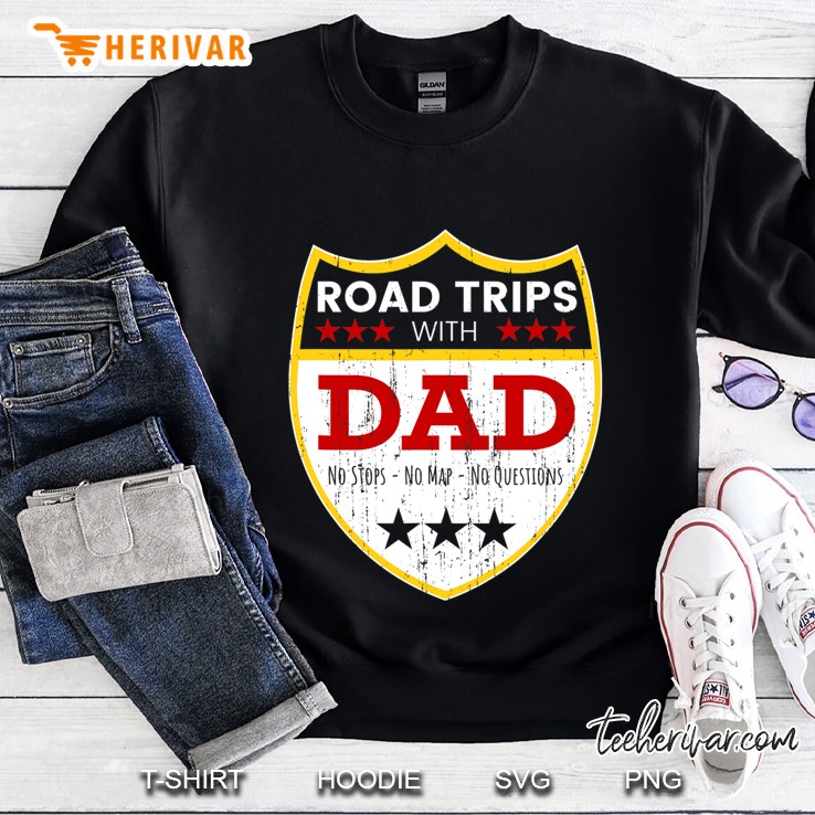 Road Trip With Dad Shirt - Funny Father Vacation Roadtrip Sweatshirt