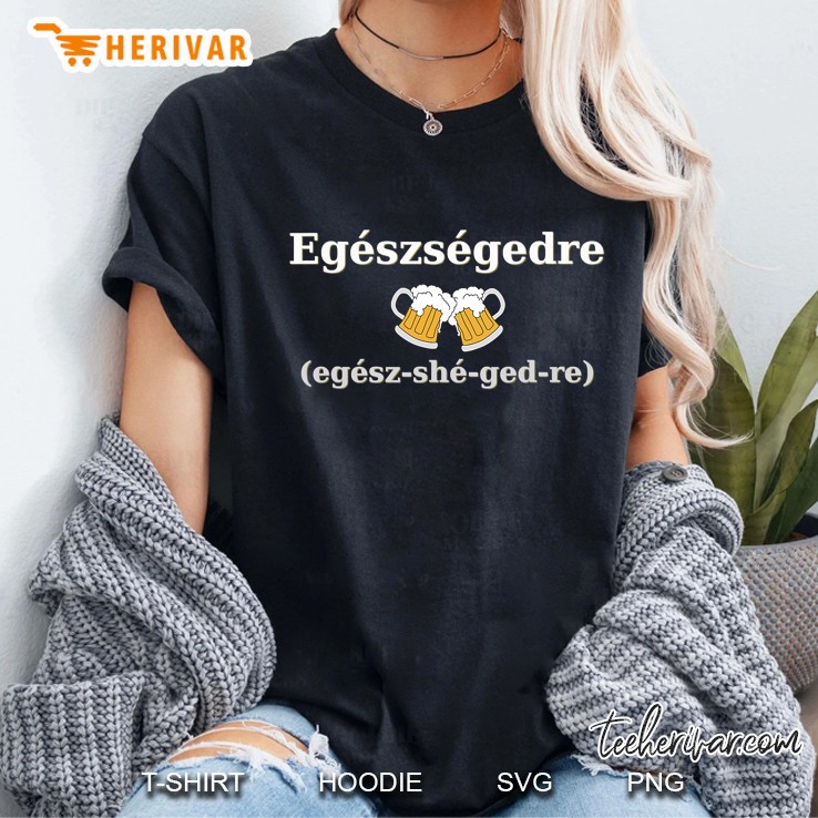 Cheers In Hungarian Ladies Tee